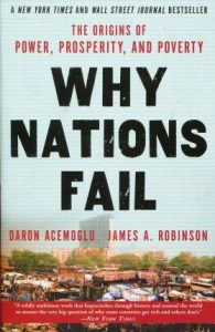 Why Nations Fail : The Origins of Power, Prosperity, and Poverty